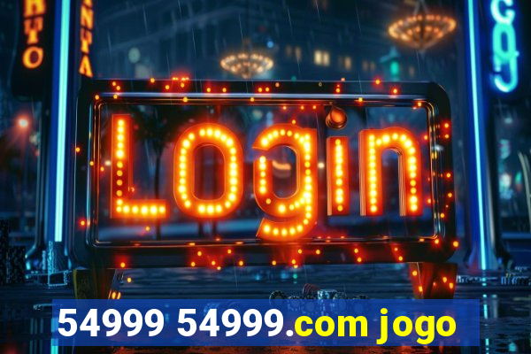 54999 54999.com jogo